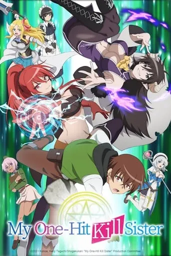 My One-Hit Kill Sister TV series poster - Rated 7.2/10