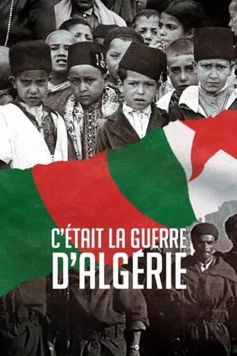 It Was the War of Algeria TV series poster - Rated 8/10