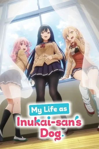 My Life as Inukai-san's Dog. TV series poster - Rated 5.778/10