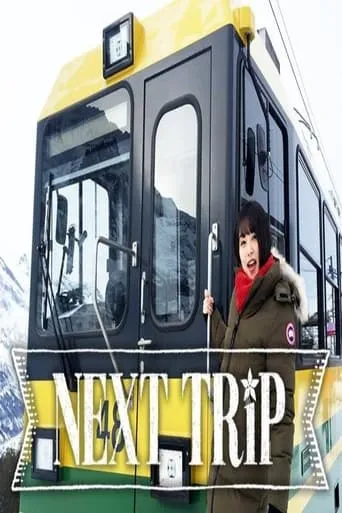 NEXT TRIP TV series poster - Rated 10/10