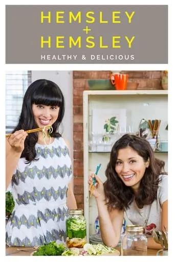 Hemsley + Hemsley: Healthy and Delicious TV series poster - Rated 6/10