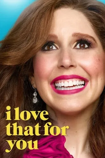 I Love That for You TV series poster - Rated 6.5/10