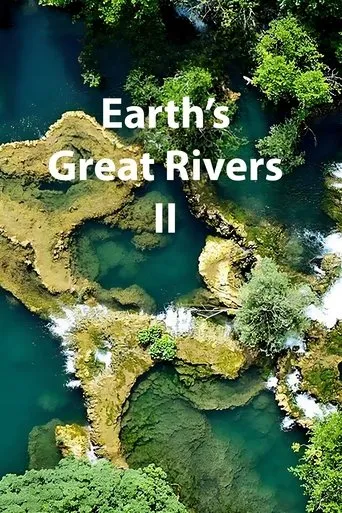 Earth's Great Rivers II TV series poster - Rated 8/10
