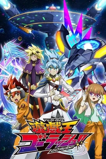 Yu-Gi-Oh! GO RUSH!! TV series poster - Rated 6.7/10