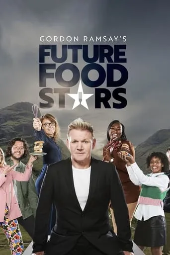 Gordon Ramsay's Future Food Stars TV series poster - Rated 3.8/10