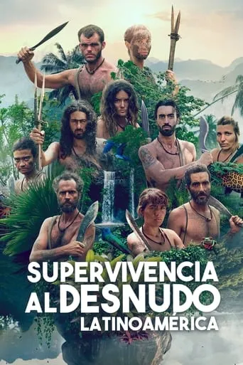 Supervivencia al Desnudo: Latinoamérica TV series poster - Rated 4.5/10