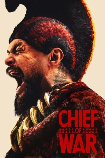 Chief of War TV series poster - Rated 10/10