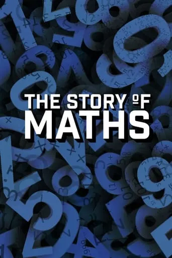 The Story of Maths TV series poster - Rated 7.5/10