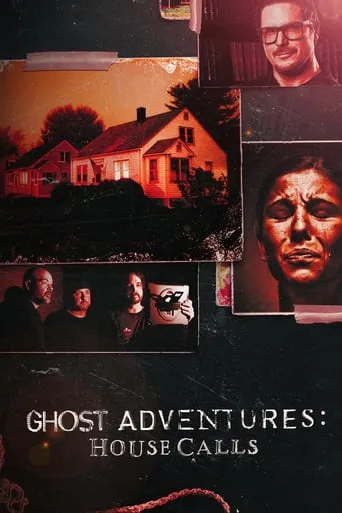 Ghost Adventures: House Calls TV series poster - Rated 8.1/10
