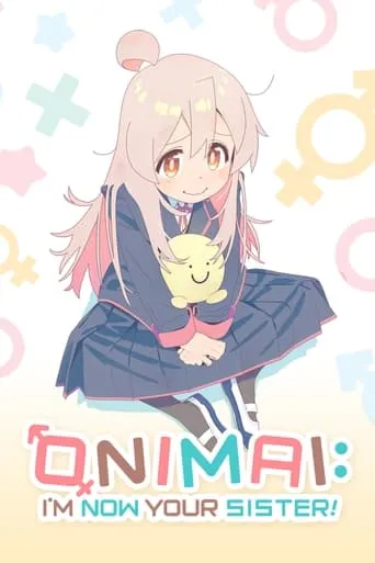 ONIMAI: I'm Now Your Sister! TV series poster - Rated 7.1/10
