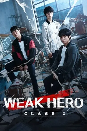 Weak Hero TV series poster - Rated 8.5/10