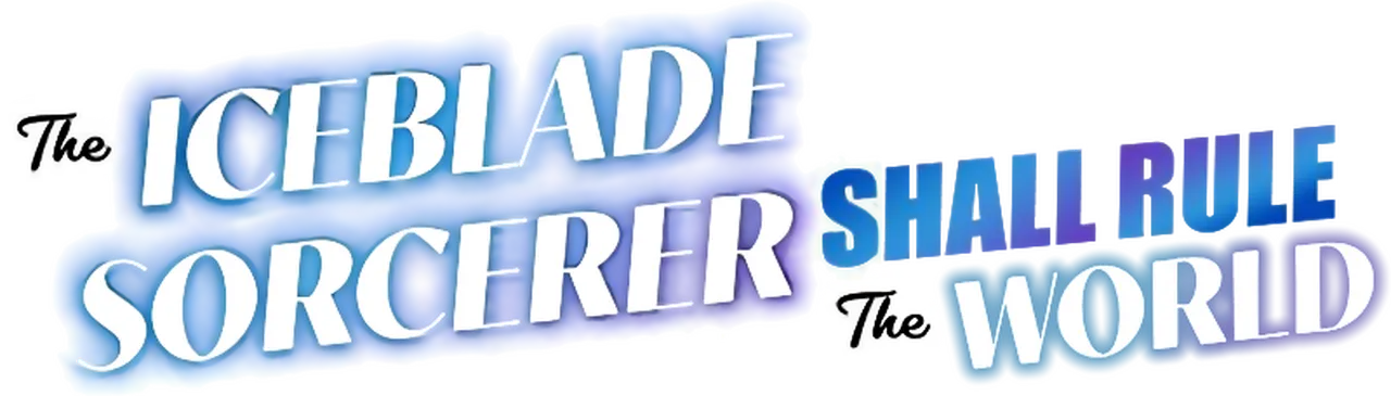 The Iceblade Sorcerer Shall Rule the World