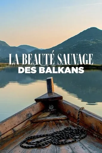 La beauté sauvage des Balkans TV series poster - Rated 10/10