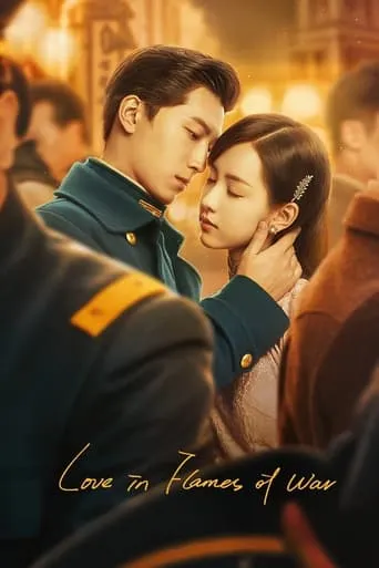 Love in Flames of War TV series poster - Rated 6.3/10