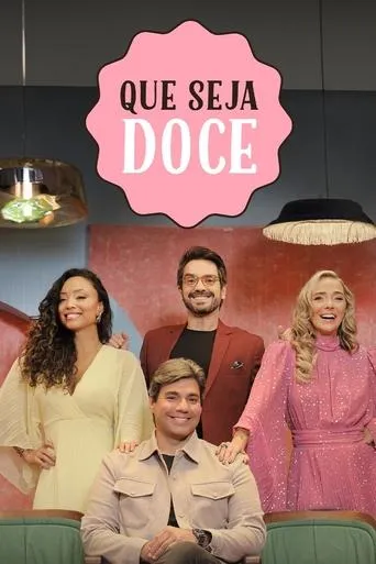 Que Seja Doce TV series poster - Rated 10/10
