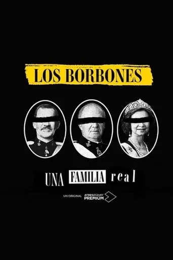 Los Borbones: Una familia real TV series poster - Rated 6.3/10