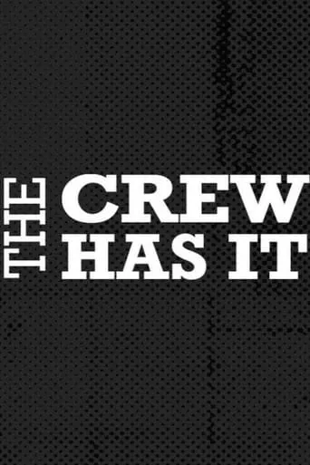 The Crew Has It TV series poster - Rated 10/10