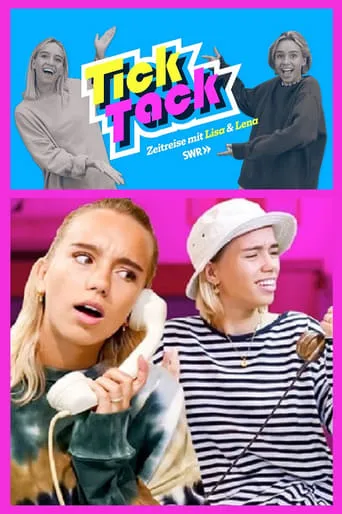 TickTack – Zeitreise mit Lisa & Lena TV series poster - Rated 10/10