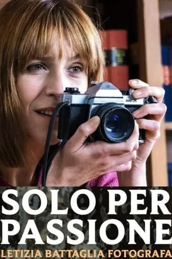 Solo per passione - Letizia Battaglia fotografa TV series poster - Rated 6.917/10