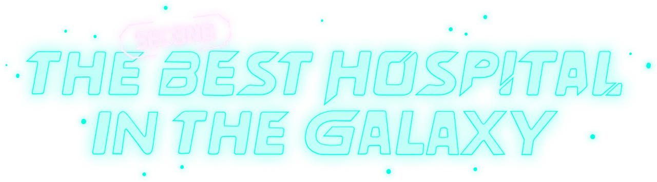 The Second Best Hospital in the Galaxy