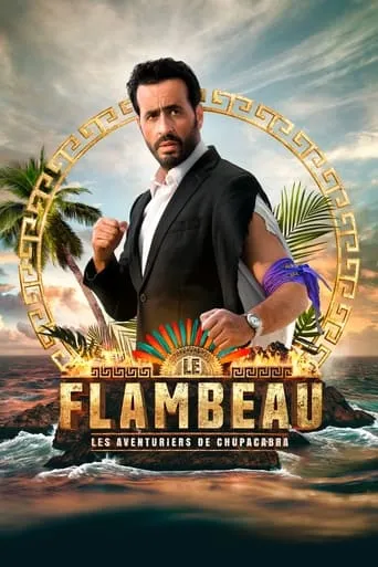 Le Flambeau, les aventuriers de Chupacabra TV series poster - Rated 7/10