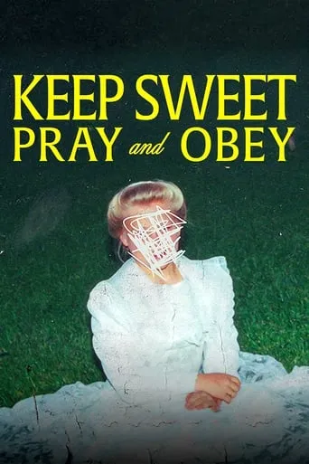 Keep Sweet: Pray and Obey TV series poster - Rated 7.5/10