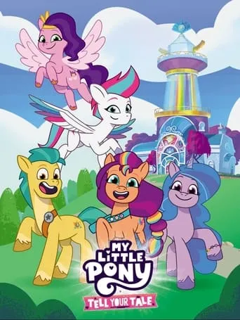 My Little Pony: Tell Your Tale TV series poster - Rated 6.3/10