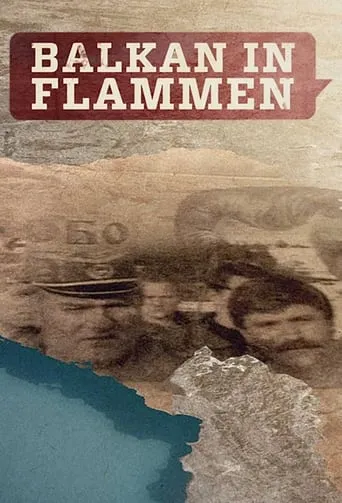 Balkan in Flammen TV series poster - Rated 10/10
