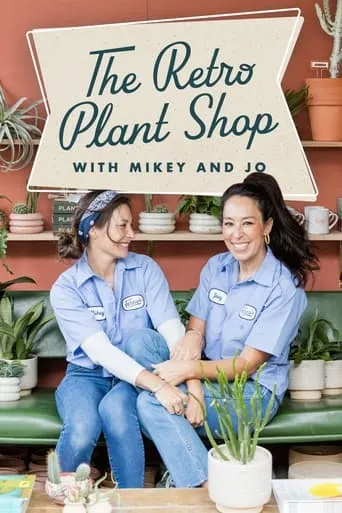 The Retro Plant Shop with Mikey and Jo TV series poster - Rated 7.5/10