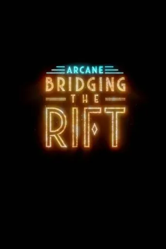 Arcane: Bridging the Rift TV series poster - Rated 7.8/10