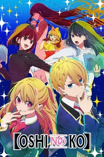 Oshi No Ko TV series poster - Rated 8.4/10