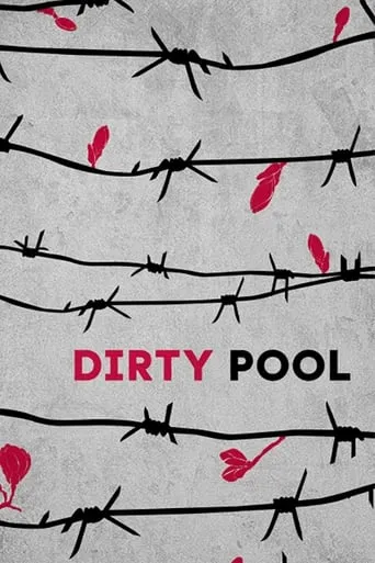 Dirty Pool TV series poster - Rated 5.6/10