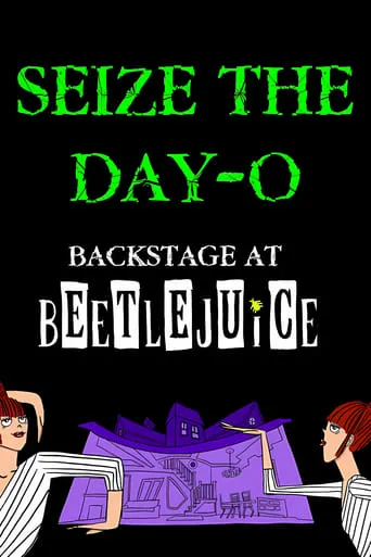 Seize the Day-O: Backstage at 'Beetlejuice' with Leslie Kritzer TV series poster - Rated 10/10