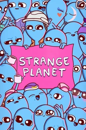 Strange Planet TV series poster - Rated 6.4/10