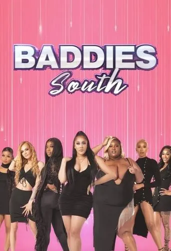Baddies South TV series poster - Rated 8.923/10