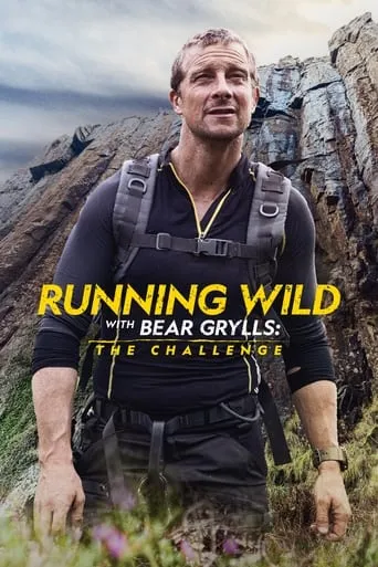Running Wild with Bear Grylls: The Challenge TV series poster - Rated 6.6/10