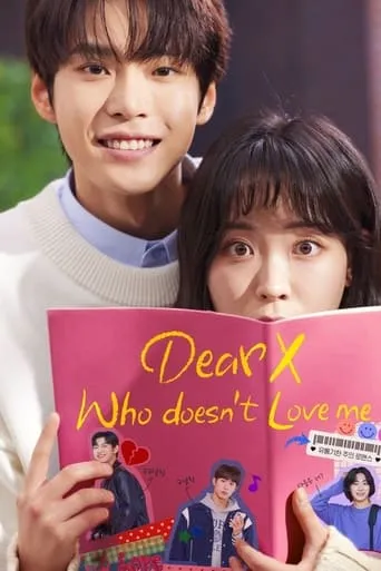 Dear X Who Doesn't Love Me TV series poster - Rated 1.9/10