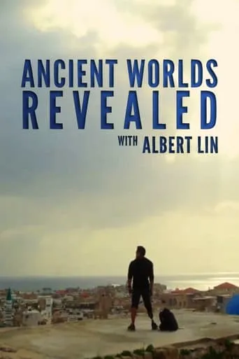 Maravillas del mundo antiguo con Albert Lin TV series poster - Rated 10/10