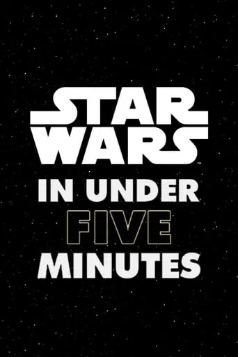 Star Wars In Under Five Minutes TV series poster - Rated 4/10
