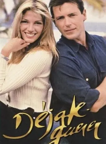 Déjate querer TV series poster - Rated 10/10