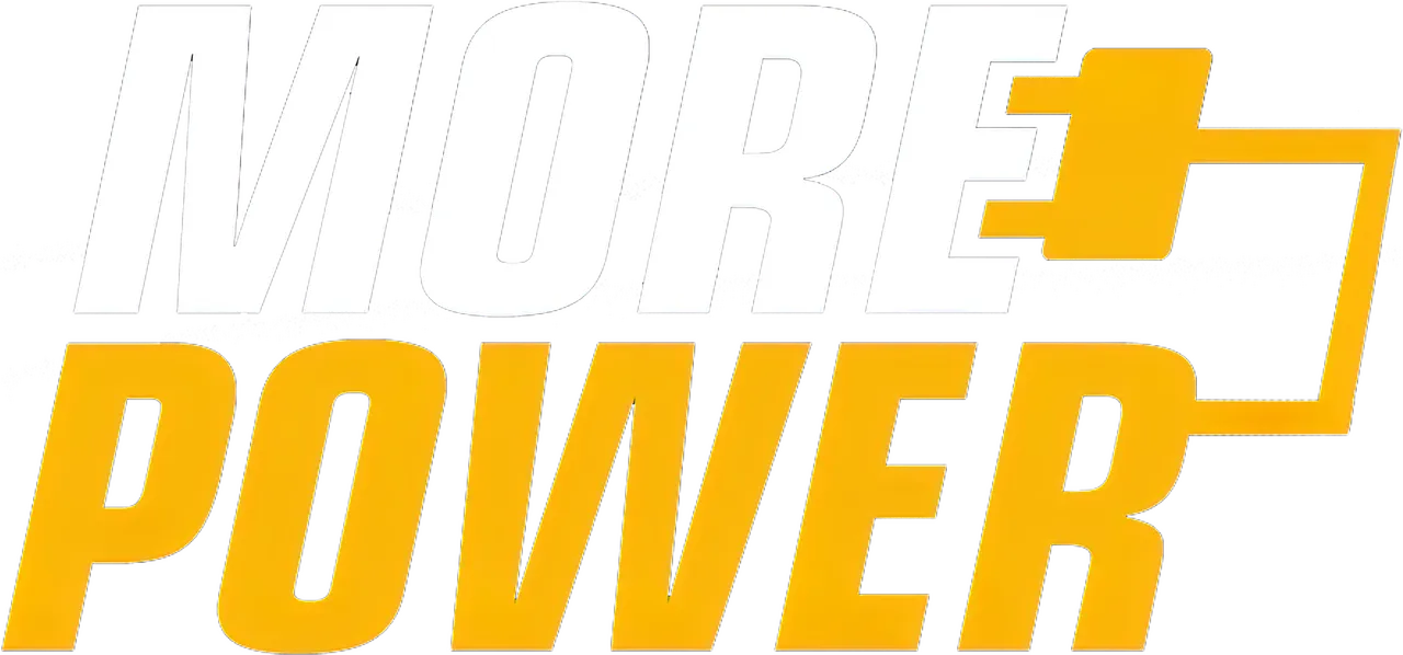 More Power