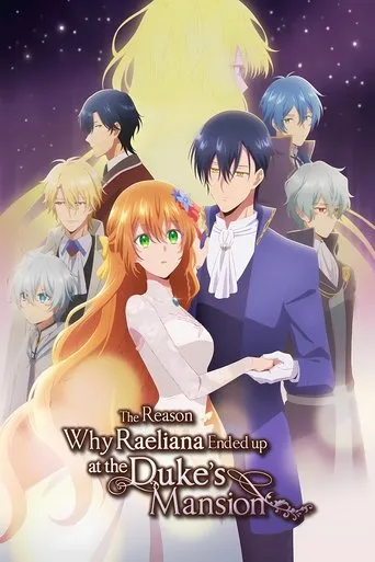 Why Raeliana Ended Up at the Duke's Mansion TV series poster - Rated 7.6/10