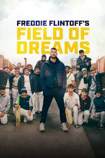 Freddie Flintoff's Field of Dreams TV series poster - Rated 7/10