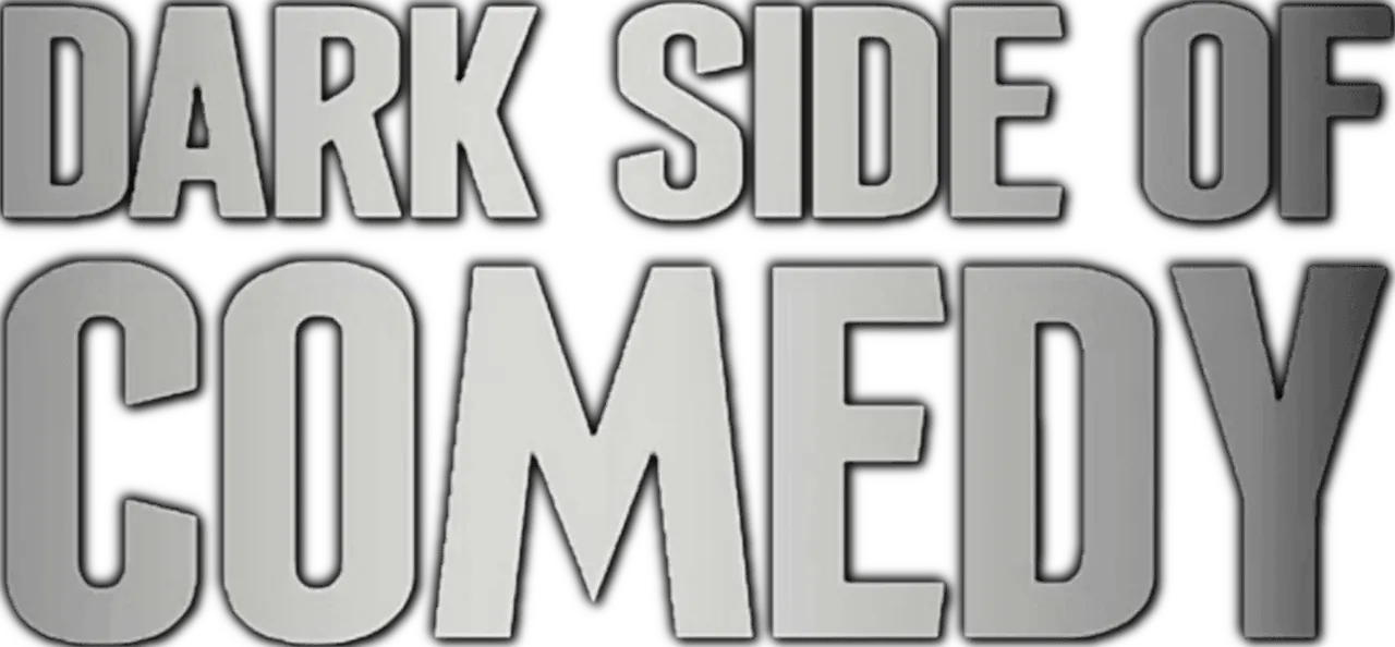 Dark Side of Comedy
