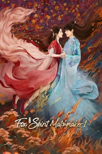 Fox Spirit Matchmaker: Red-Moon Pact TV series poster - Rated 6.5/10