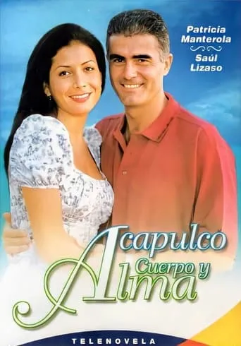 Acapulco, cuerpo y alma TV series poster - Rated 5/10