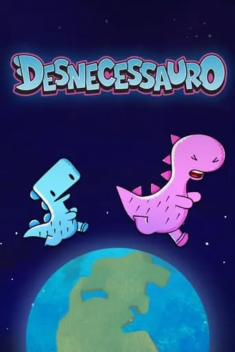 Desnecessauro TV series poster - Rated 8/10