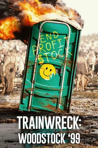 Trainwreck: Woodstock '99 TV series poster - Rated 7.3/10