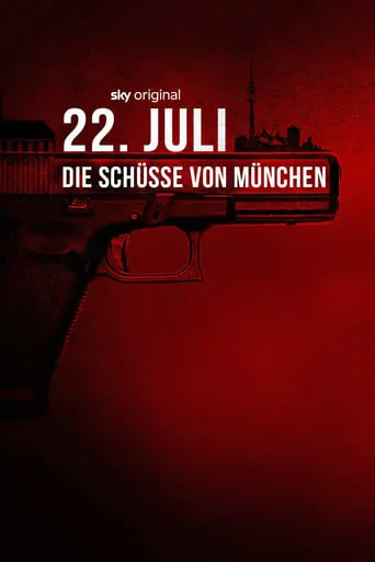 22. Juli - Die Schüsse von München TV series poster - Rated 8/10