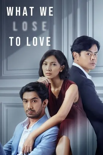What We Lose to Love TV series poster - Rated 6/10